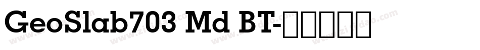 GeoSlab703 Md BT字体转换